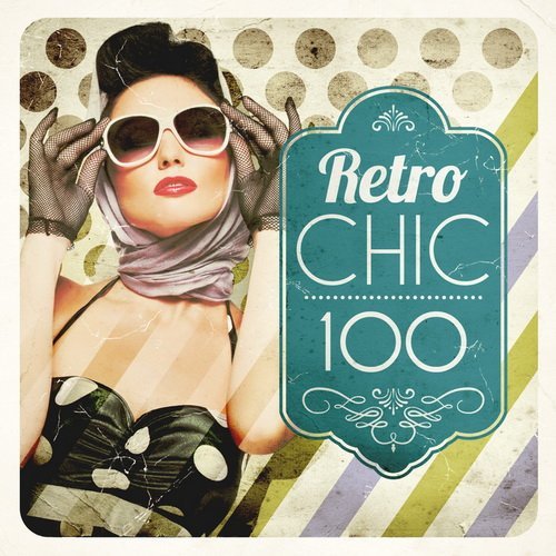 VA - Retro Chic 100 (2014)