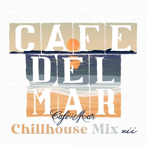 Cafe Del Mar - Café del Mar Chillhouse Mix XII (DJ Mix) (2021)