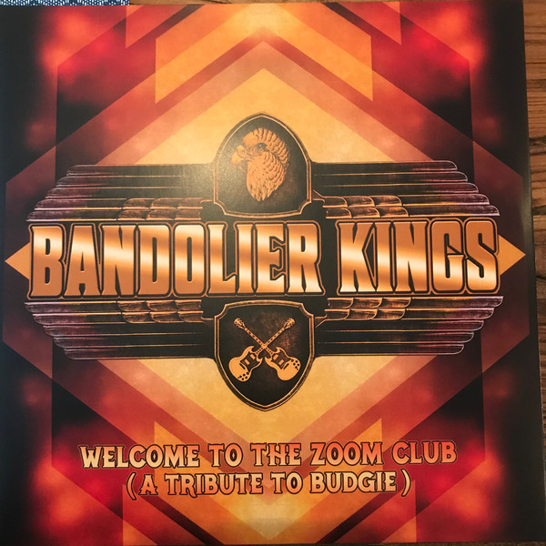 Bandolier Kings _ Welcome to the Zoom Club (A Tribute to Budgie) 2019